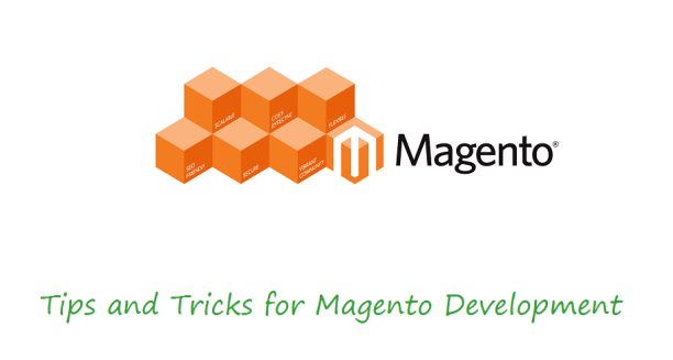 Tips and Tricks for Magento Development